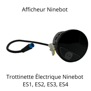 afficheur trottinette electrique ES 1 2 3 4 ninebot haute performance