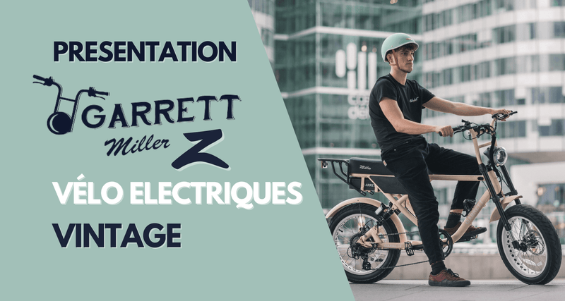 GARRETT MILLER Z, le vélo électrique Vintage - Weebot