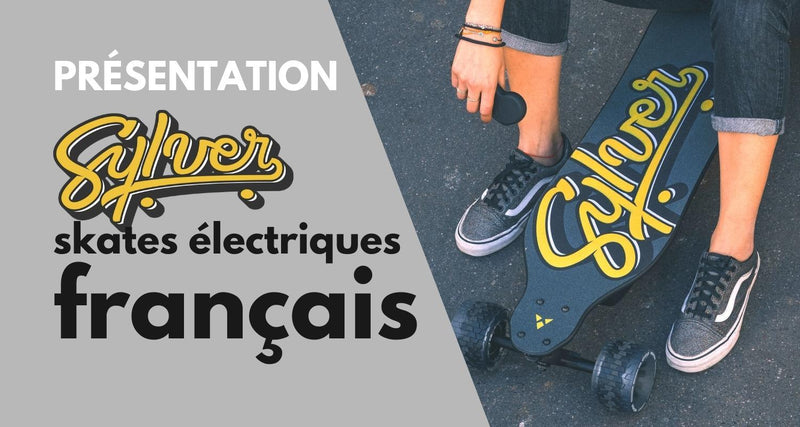 Skate Electrique SYLVER : la nouvelle marque française tendance - Weebot