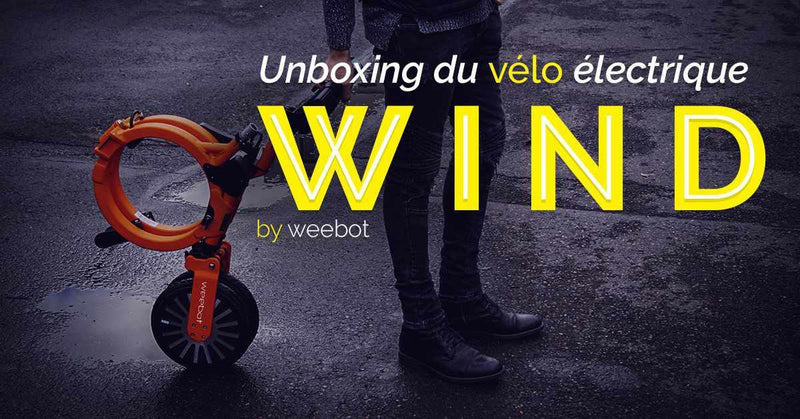 Unboxing du Vélo Électrique Pliant Wind - Weebot