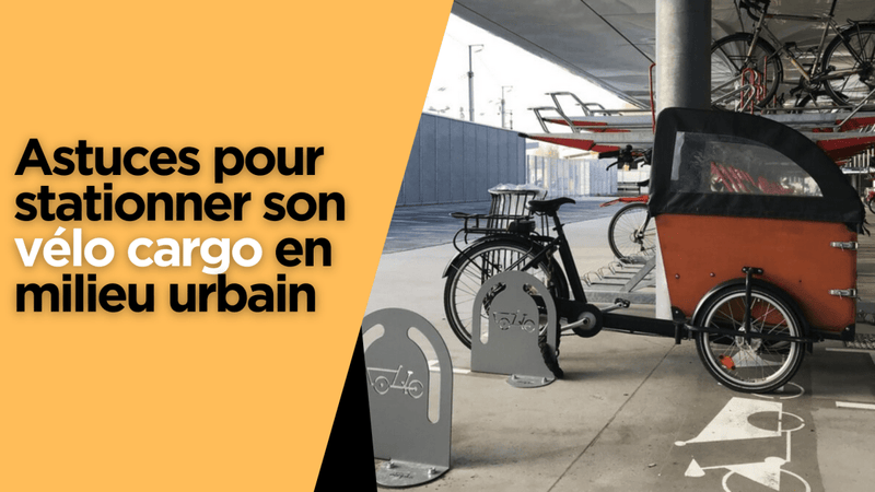 Astuces pour stationner son vélo cargo en milieu urbain - Weebot