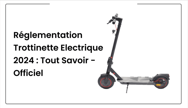 Trottinettes électriques : Nouvelle réglementation - Actualités