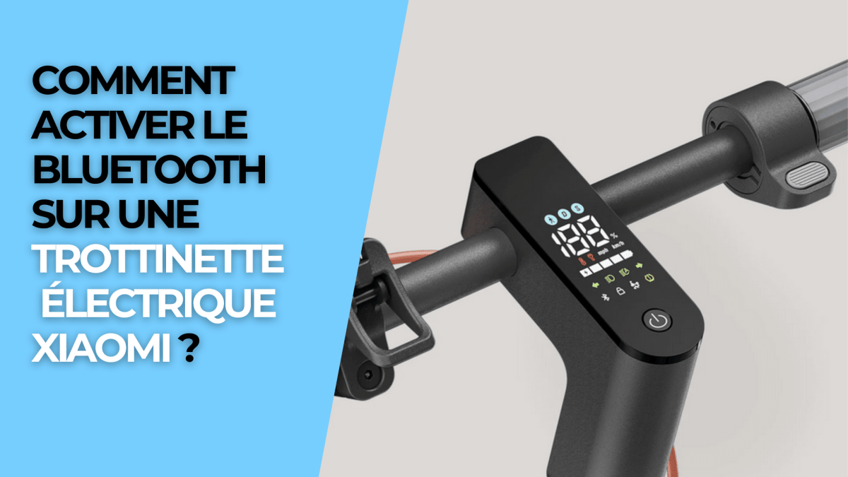Comment activer le bluetooth sur une trottinette électrique Xiaomi ? - Weebot
