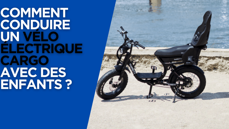 Comment conduire un vélo électrique cargo avec des enfants ? - Weebot