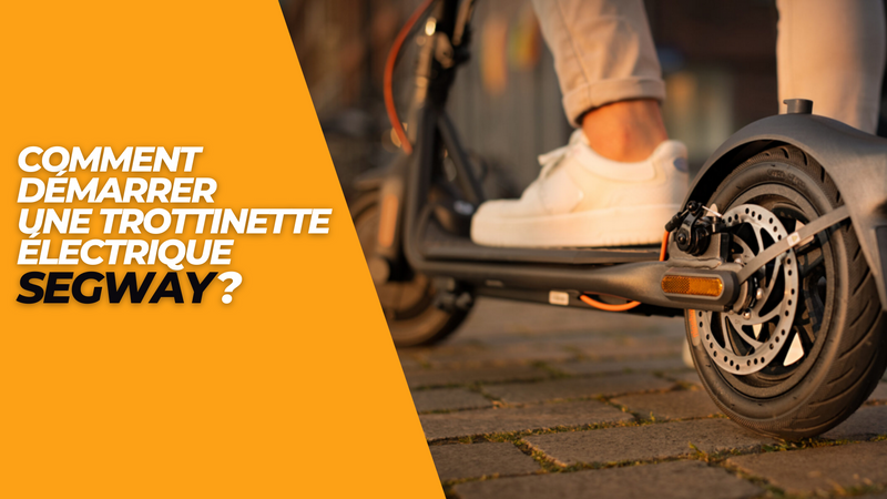 Comment démarrer une trottinette électrique Segway ?