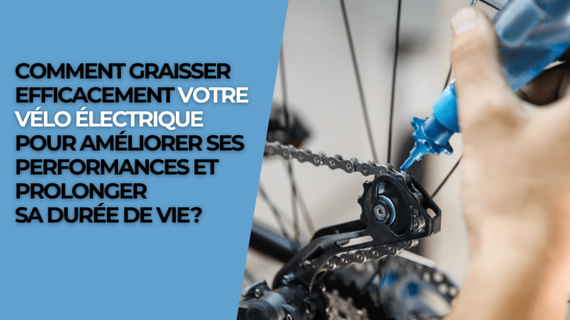 Comment graisser efficacement votre vélo électrique pour améliorer ses performances et prolonger sa durée de vie ? - Weebot
