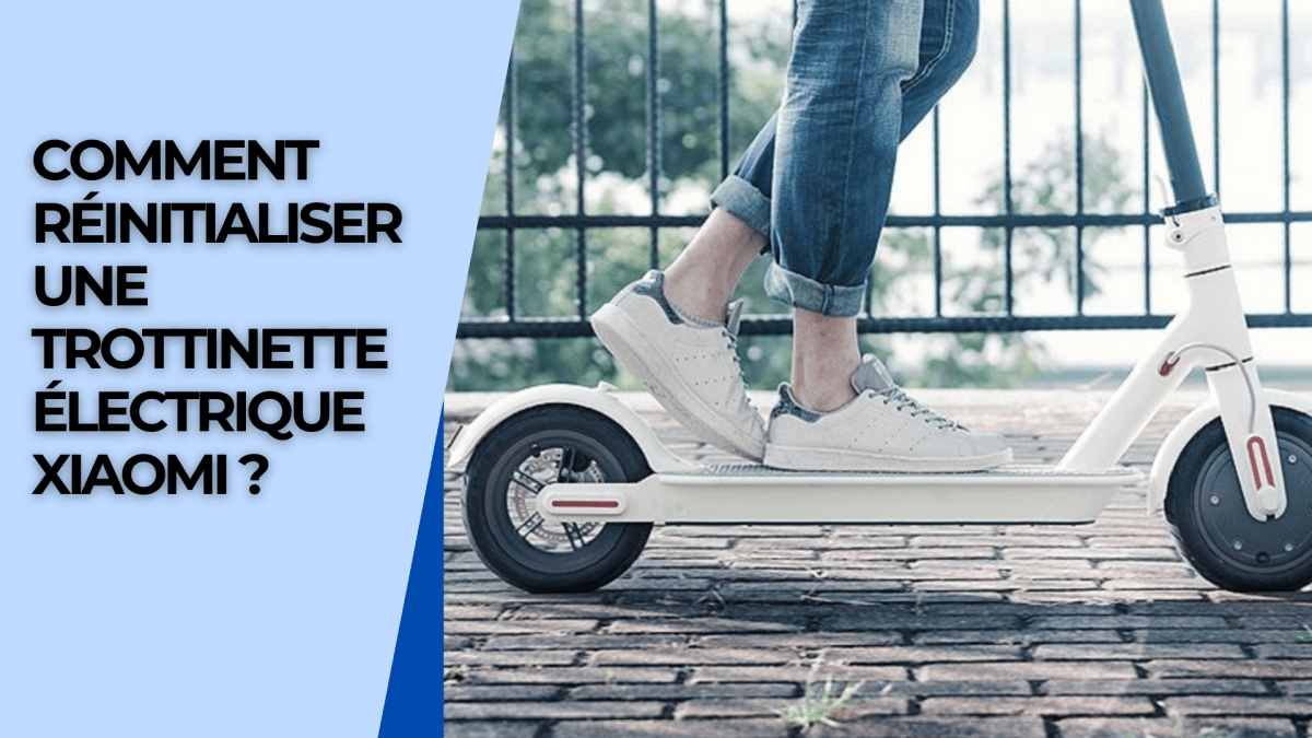Comment réinitialiser une trottinette électrique  Xiaomi ? - Weebot
