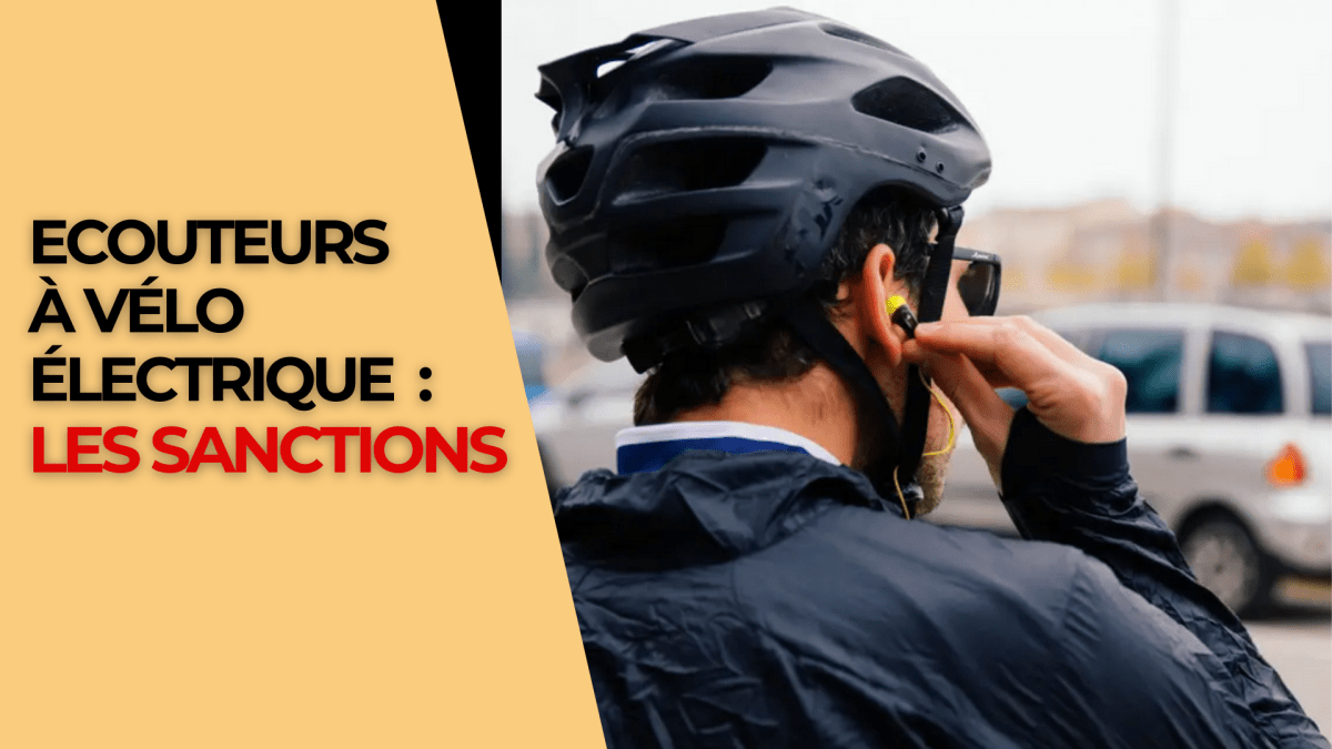 Ecouteurs à vélo électrique  : les sanctions - Weebot