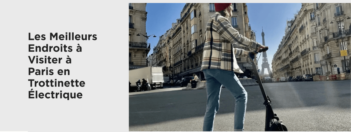 Les Meilleurs Endroits à Visiter à Paris en Trottinette Électrique - Weebot
