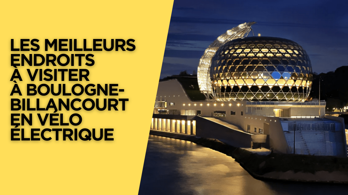 Les meilleurs endroits à visiter à Boulogne Billancourt en vélo électrique - Weebot