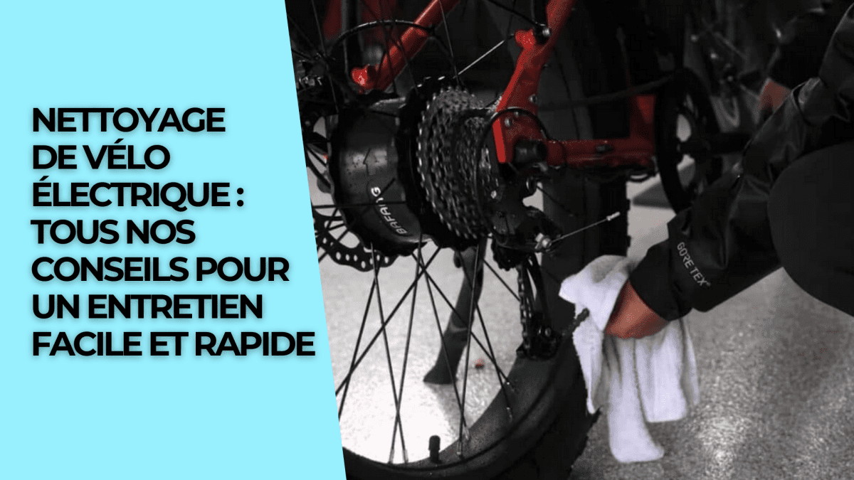 Nettoyage de vélo électrique : Tous nos conseils pour un entretien facile et rapide - Weebot