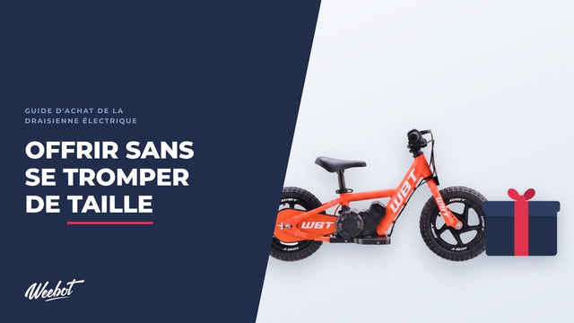 Offrir une draisienne électrique à Noël sans se tromper de taille