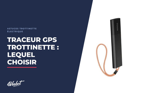 Traceur GPS pour trottinette électrique : lequel choisir et où le cacher ?