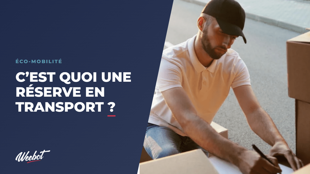 C’est quoi une réserve en transport ? - Weebot