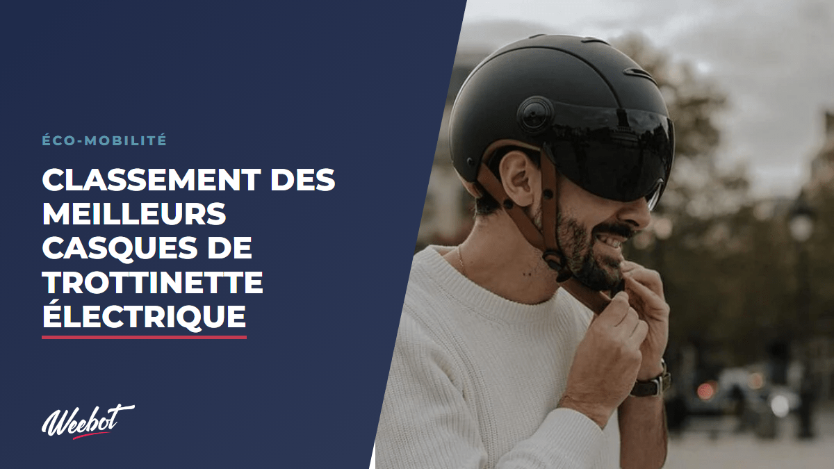 Classement des meilleurs casques de trottinette électrique - Weebot