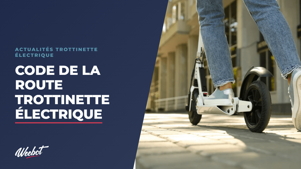Code de la route trottinette électrique - Weebot