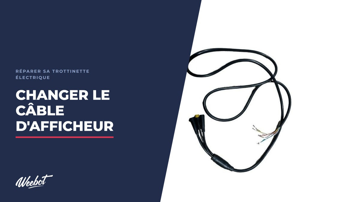 Comment changer le câble d'afficheur d'une trottinette électrique ? - Weebot