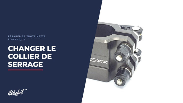 Comment changer le collier de serrage d'une trottinette électrique ?