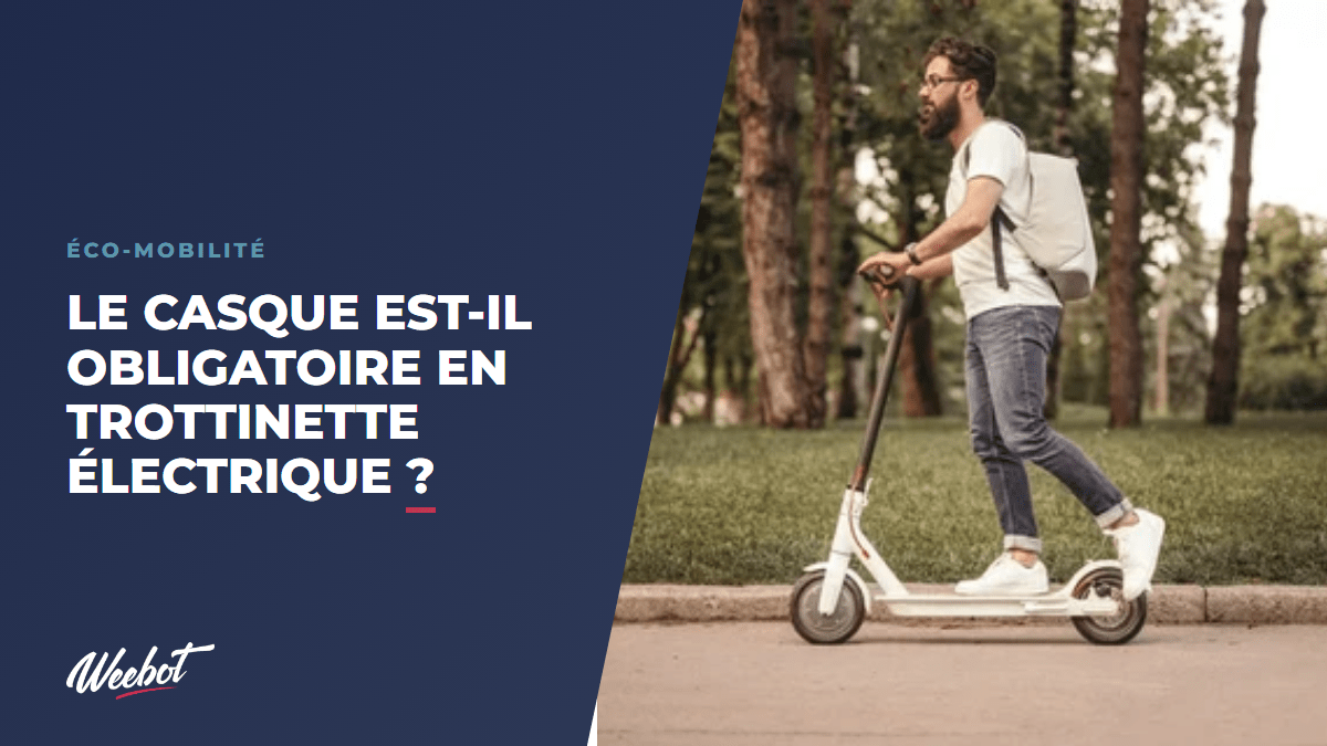 Le Casque est-il Obligatoire en Trottinette Électrique ? - Weebot