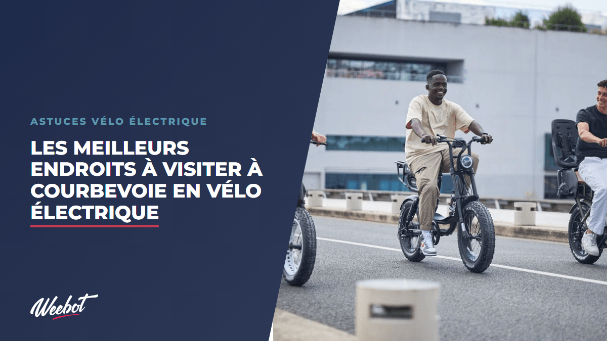 Les meilleurs endroits à visiter à Courbevoie en vélo électrique - Weebot