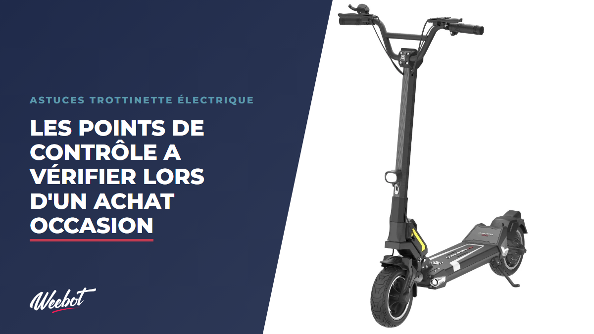 Les points de contrôle a vérifier lors d'un achat occasion - Weebot