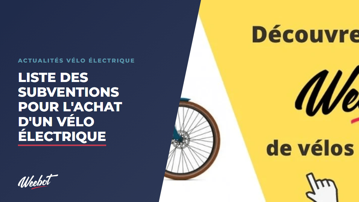 Liste des Subventions pour l'achat d'un Vélo Électrique - Weebot