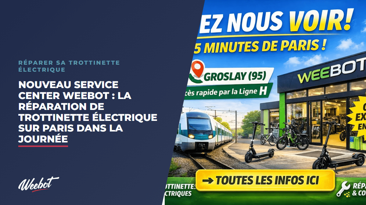 Nouveau Service Center Weebot : La Réparation de Trottinette Électrique sur Paris dans la Journée - Weebot