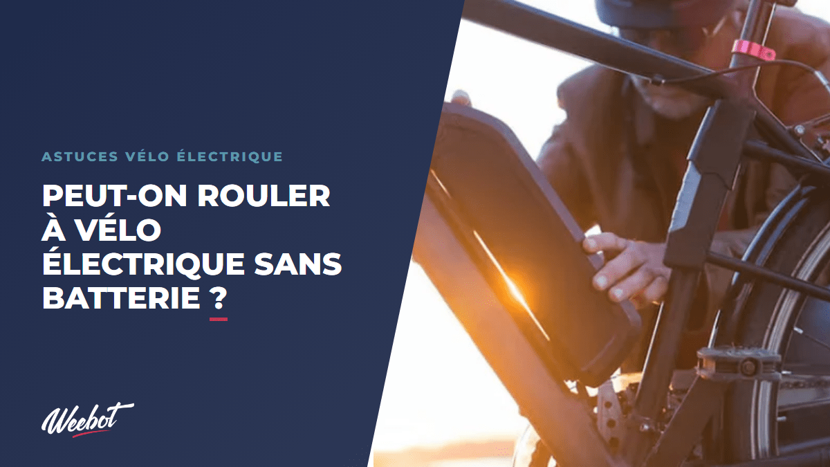 Peut-on rouler à vélo électrique sans batterie ? - Weebot
