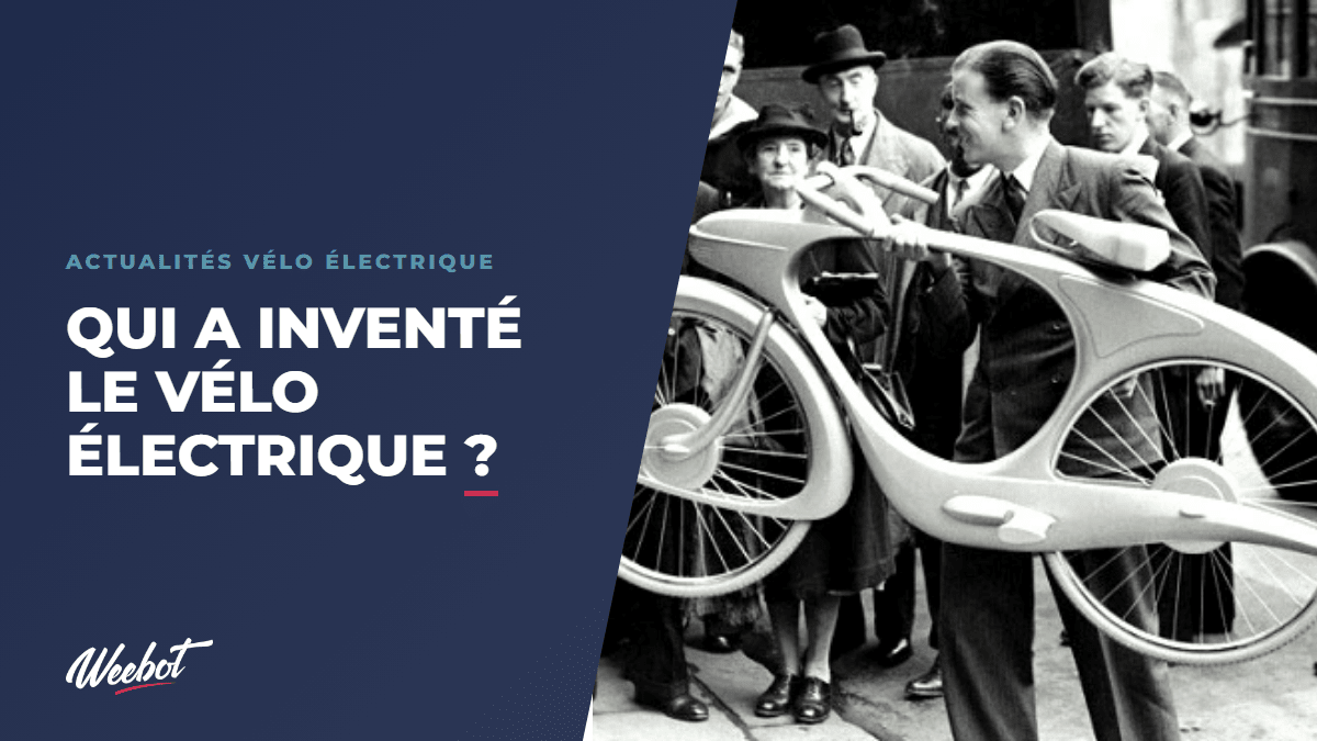 Qui a inventé le vélo électrique ? - Weebot