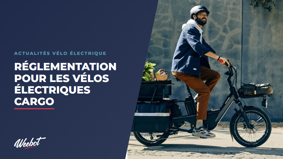 Réglementation pour les vélos électriques cargo - Weebot