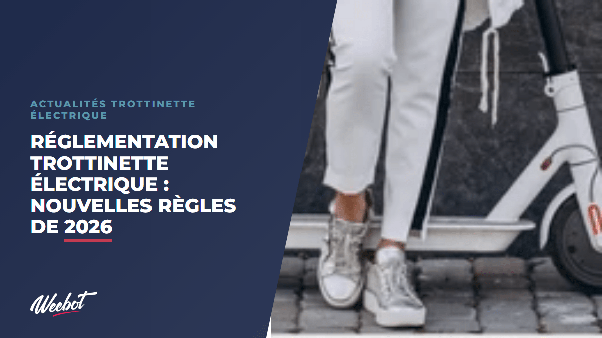 Réglementation Trottinette Électrique : Nouvelles règles de 2026 - Weebot