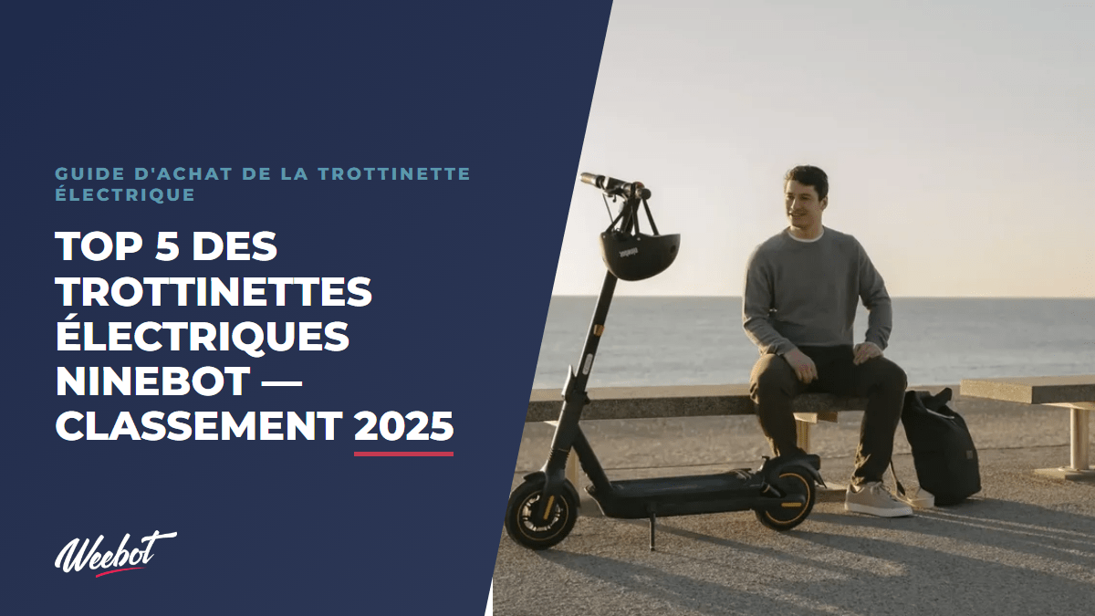 Top 5 des trottinettes électriques Ninebot — Classement 2025 - Weebot