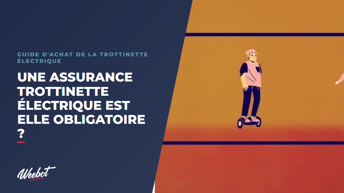 Une assurance trottinette électrique est elle obligatoire ? - Weebot