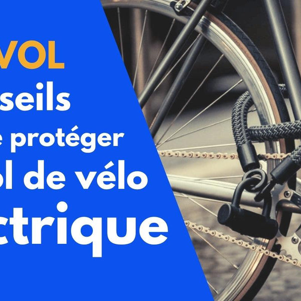 Quel est le meilleur antivol vélo électrique pour protéger son VAE ?