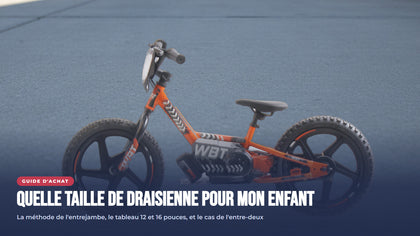 Quelle taille de draisienne électrique pour mon enfant ?