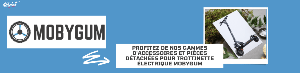 Accessoires et Pièces Détachées MobyGum - Weebot