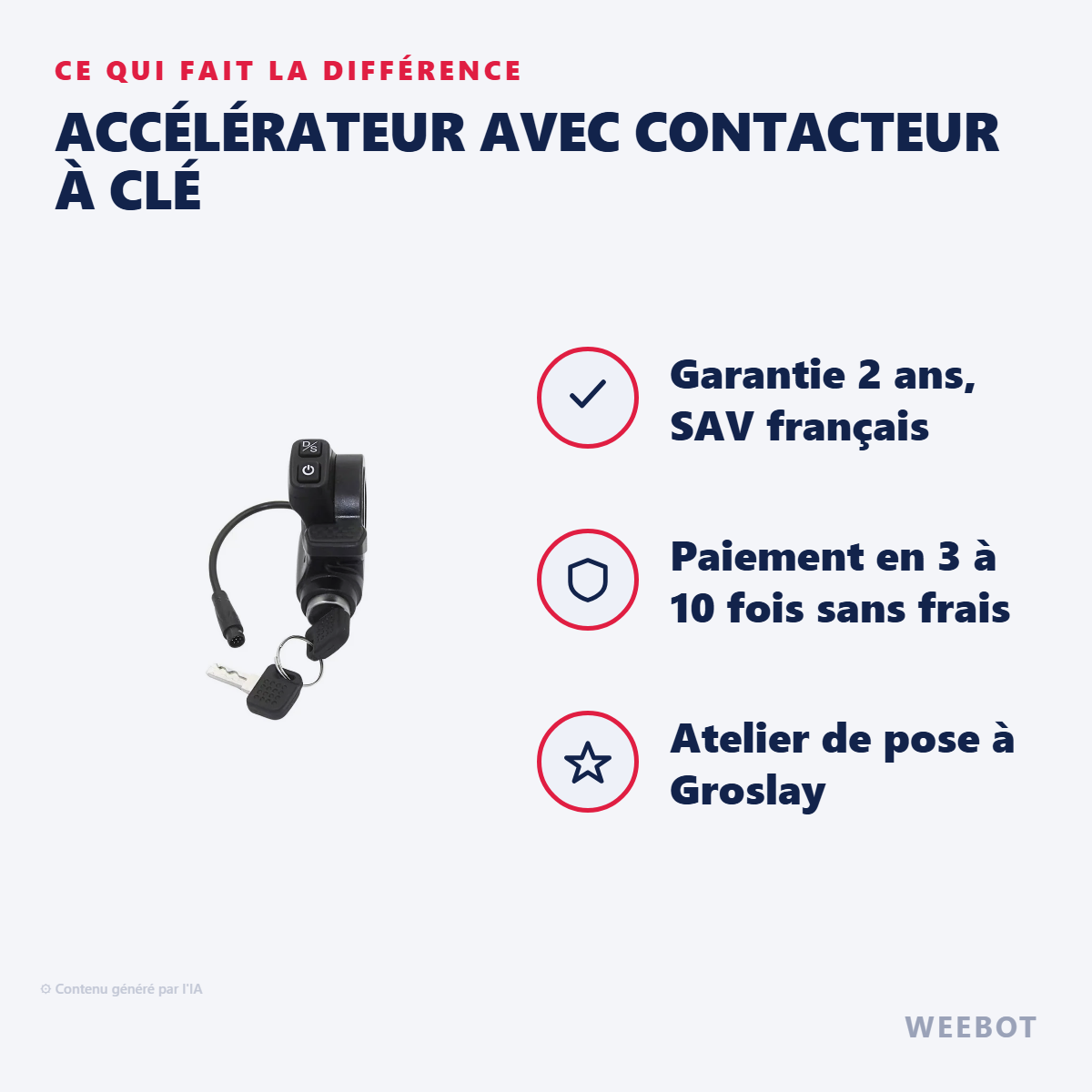 Accélérateur avec Contacteur à Clé : les points forts