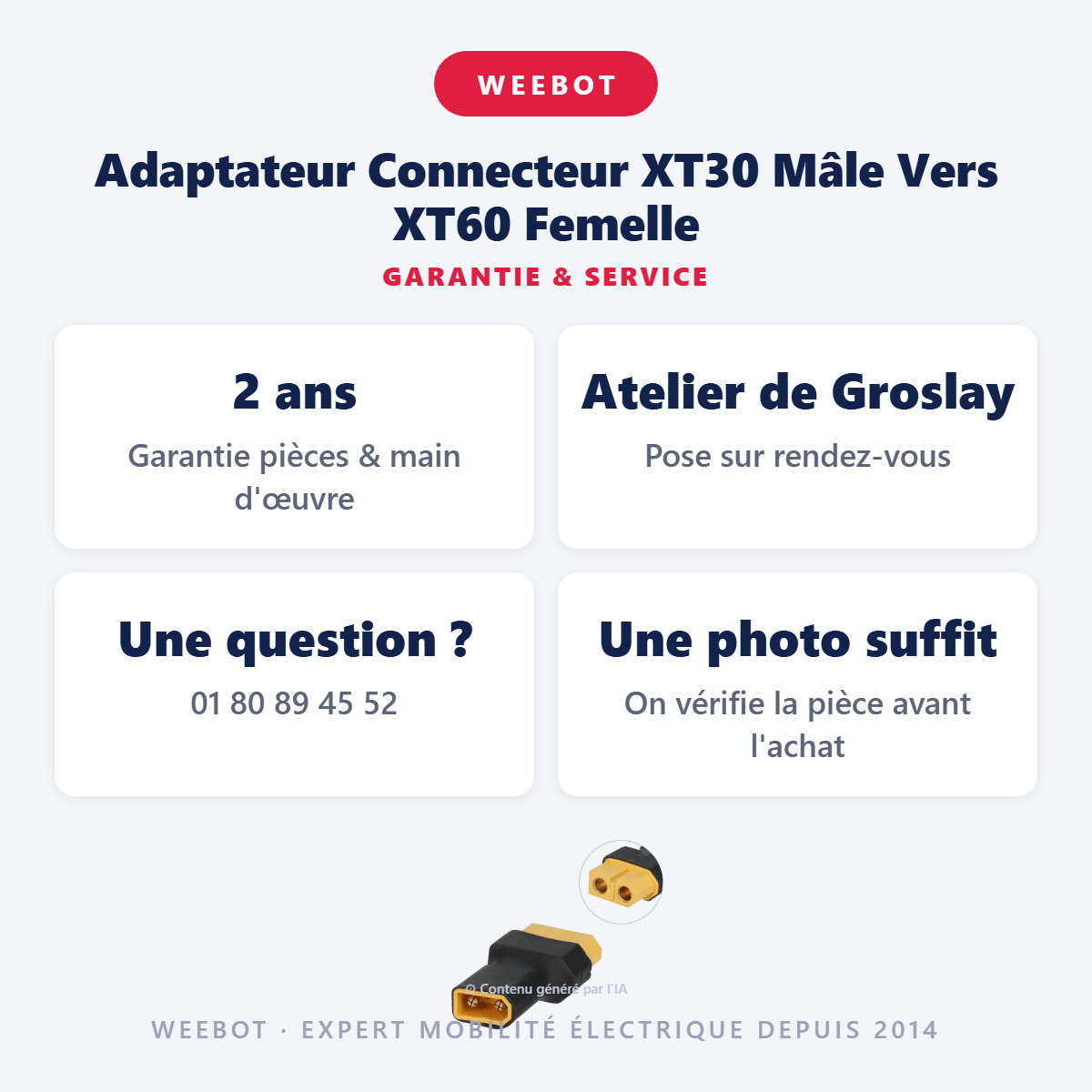 Adaptateur Connecteur XT30 Mâle Vers XT60 Femelle : garantie 2 ans et service après-vente