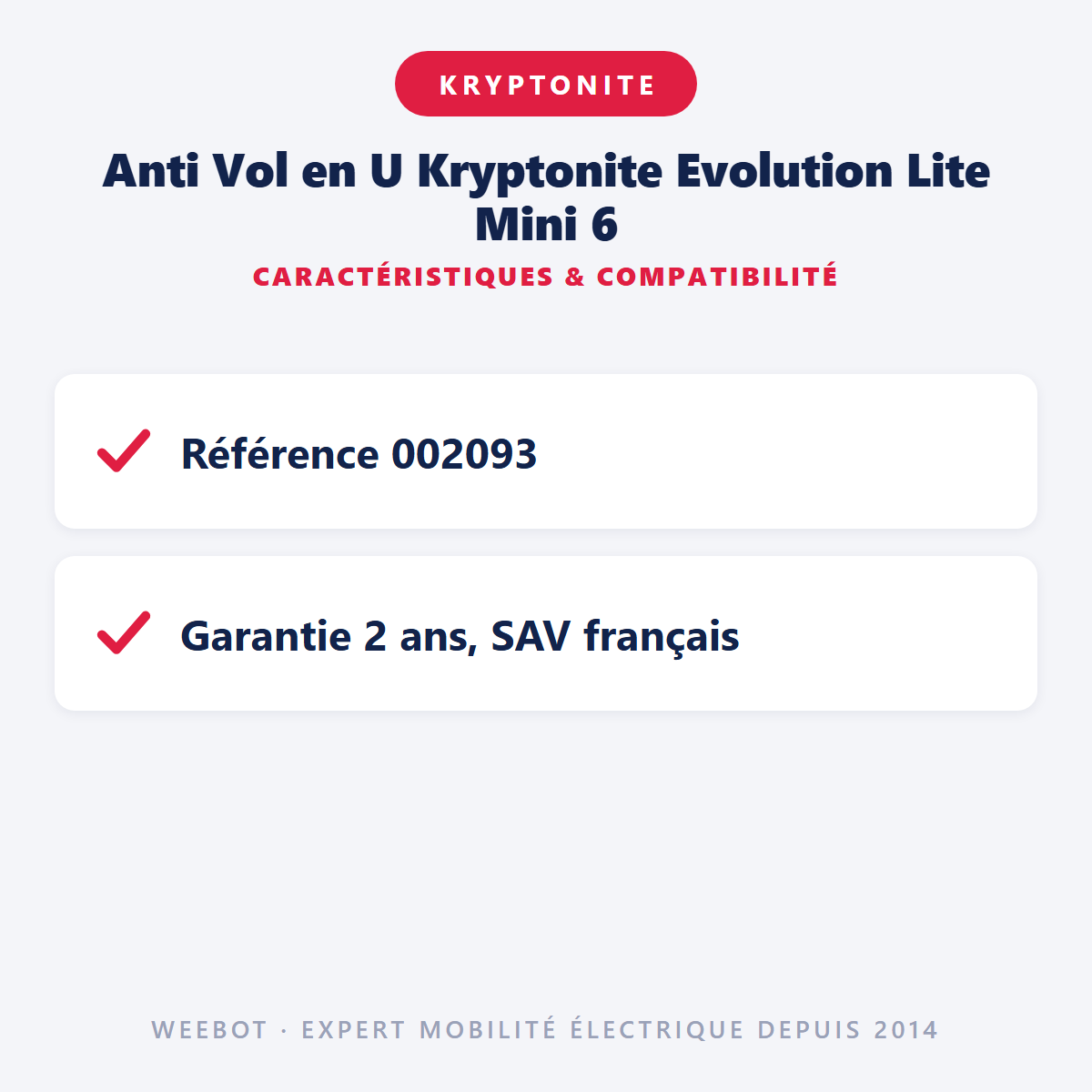 Anti Vol en U Kryptonite Evolution Lite Mini 6 : caractéristiques et compatibilité