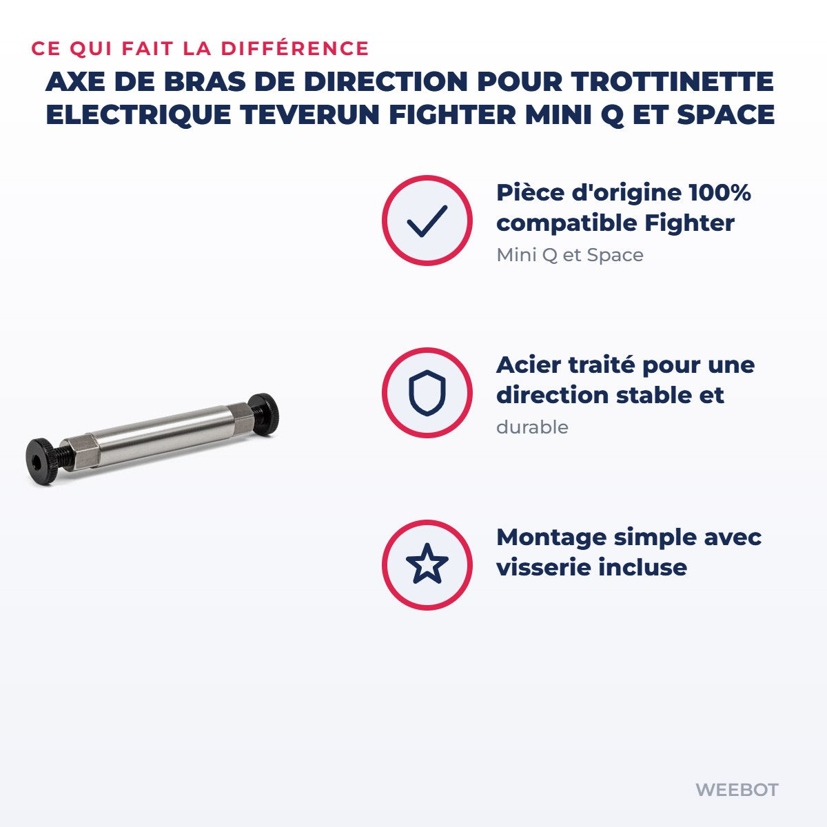 Axe de Bras de Direction pour Trottinette Electrique Teverun Fighter Mini Q et Space — points forts