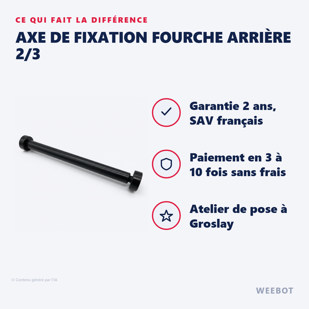 Axe de Fixation Fourche Arrière 2/3 : les points forts
