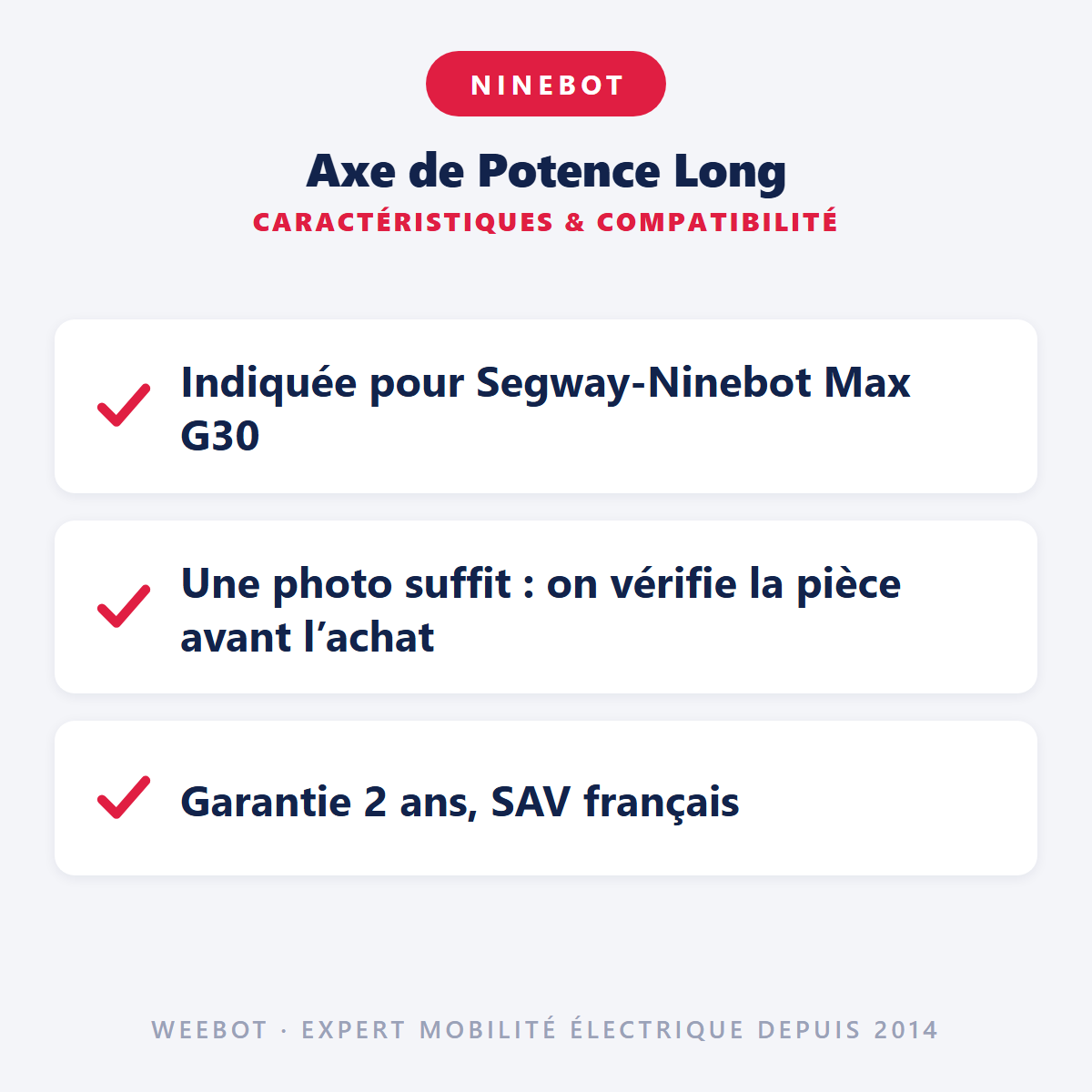 Axe de Potence Long pour Trottinette Électrique Ninebot Max G30 - Weebot
