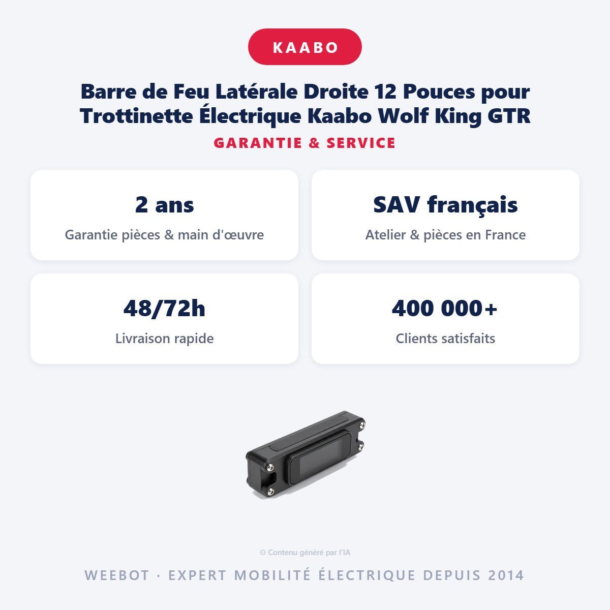 Barre de Feu Latérale Droite 12 Pouces pour Trottinette Électrique Kaabo Wolf King GTR - Weebot