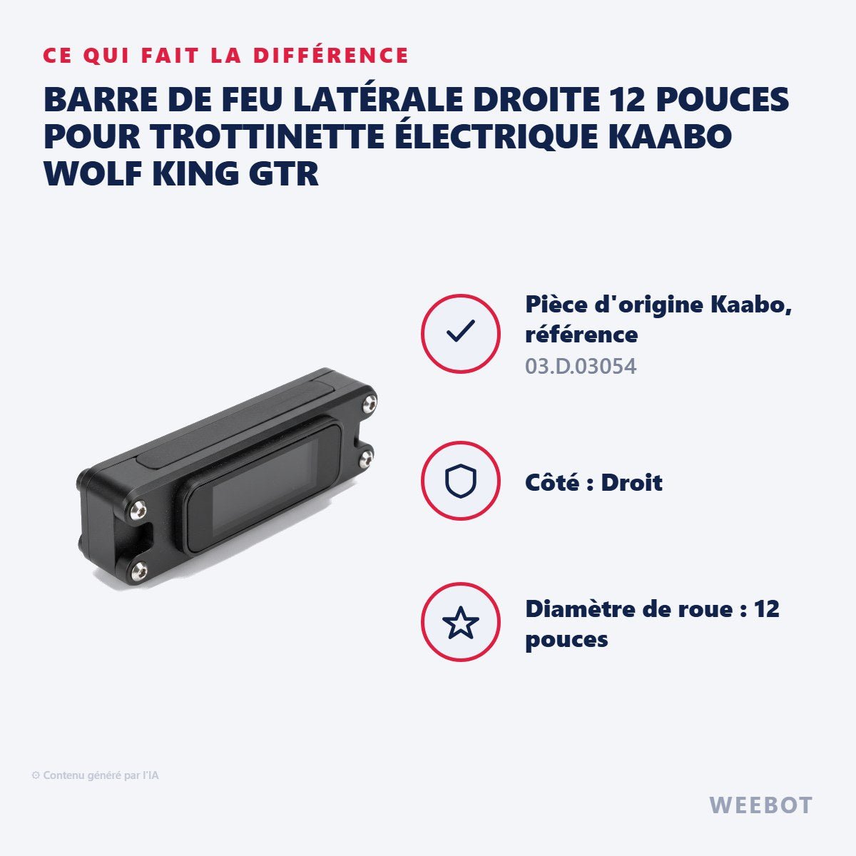 Barre de Feu Latérale Droite 12 Pouces pour Trottinette Électrique Kaabo Wolf King GTR - Weebot
