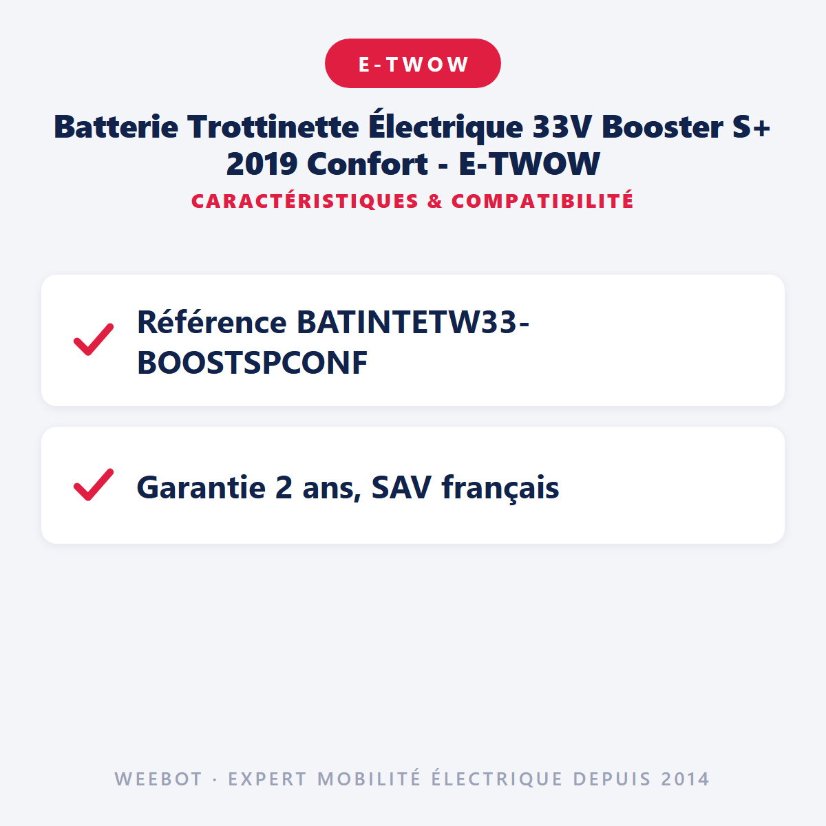 Batterie Trottinette Électrique 33V Booster S+ 2019 Confort - E-TWOW : caractéristiques et compatibilité