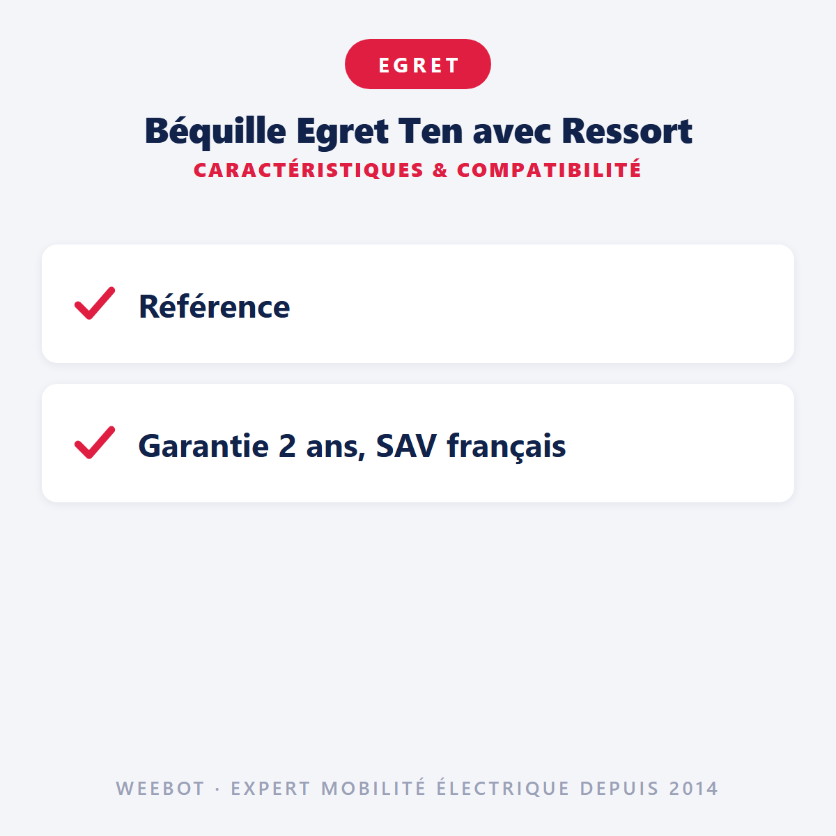 Béquille Egret Ten avec Ressort : caractéristiques et compatibilité