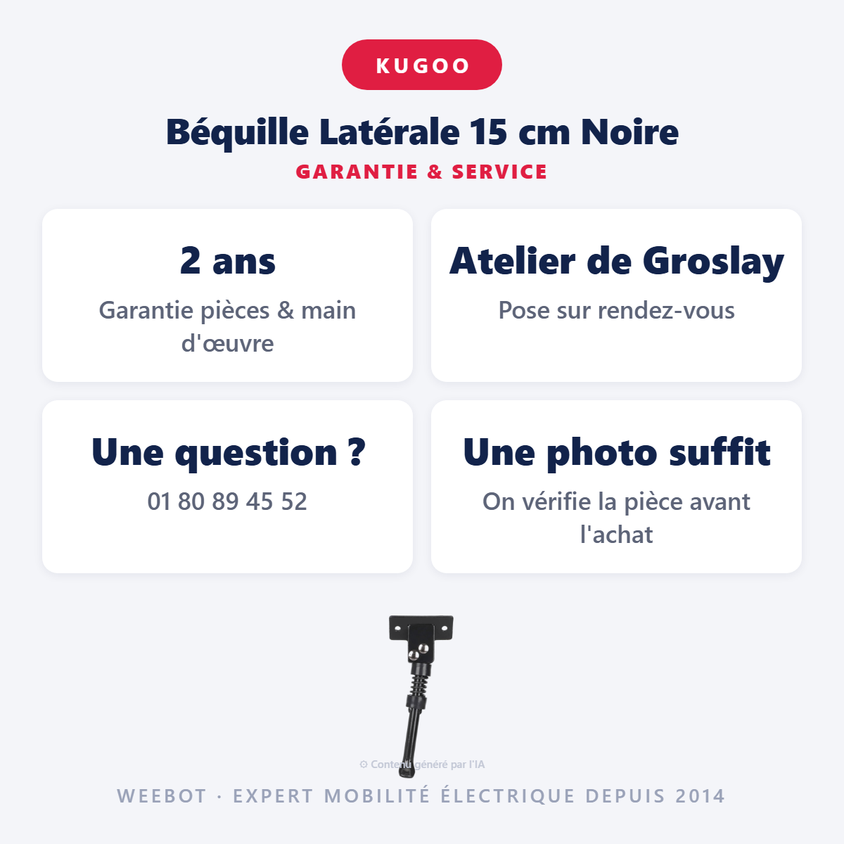 Béquille Latérale 15 cm Noire : garantie 2 ans et service après-vente