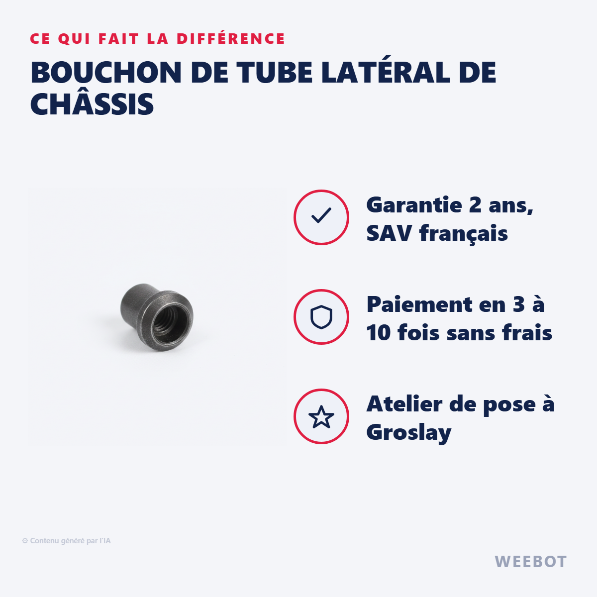 Bouchon de Tube Latéral de Châssis : les points forts