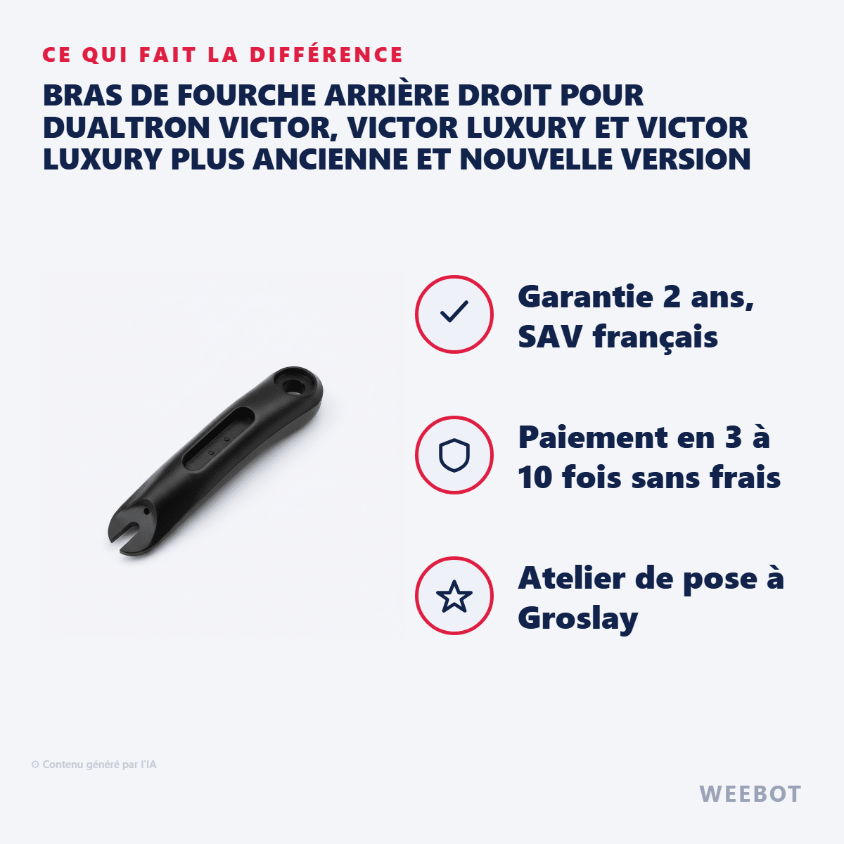 Bras de Fourche Arrière Droit pour Dualtron Victor, Victor Luxury et Victor Luxury Plus Ancienne et Nouvelle Version - Weebot