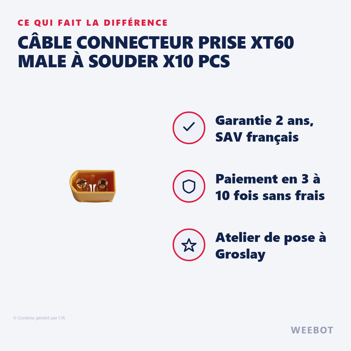 Câble Connecteur Prise XT60 Male à Souder x10 pcs pour Trottinette Électrique - Weebot